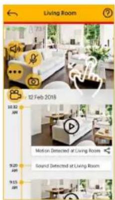 Living Room 12 Feb 2018 10:32 AM Motion Detected at Living Room 9:20 AM Sound Detected at Living Room 9:15 AM