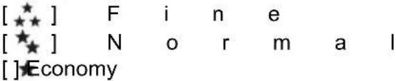 [ ★ ] F i n e [ ★ ] N o r m a l [ ] Economy