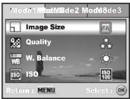Mode1 Mode2 Mode3 Image Size Quality W. Balance ISO ISO Return: MENU Select: OK