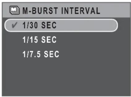 M-BURST INTERVAL ✓ 1/30 SEC 1/15 SEC 1/7.5 SEC