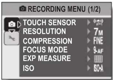 RECORDING MENU (1/2) TOUCH SENSOR RESOLUTION COMPRESSION FOCUS MODE EXP MEASURE ISO (2) 7M FINE 9-AF ISO-A
