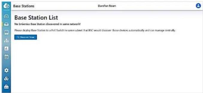 Base Stations DuraFon Roam Base Station List No EnGenius Base Station discovered in same network! Please deploy Base Station to a FoE Switch in the same subnet that IESC would discover these devices automatically and can manage centrally. © Observer Now
