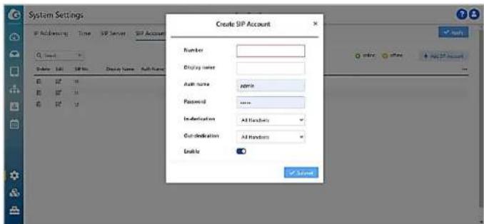 System Settings IP Addressing Time SIP Server SIP Account Name: 141 SIP No. Display Name: Full Name Address: IP Address name: name Password: **** Indication: All Handsets Out-destination: All Handsets Enable: Create SIP Account Number: Display name: Auth name: name Password: Indication: All Handsets Out-destination: All Handsets Enable: