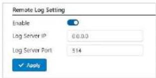 Remote Log Setting Enable Log Server IP 0.0.0 Log Server Port 514 ✓ Apply