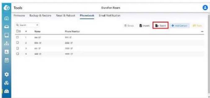 Tools DuraFen Room Hardware Backup & Restore Reset & Reboot Phonebook Email Notification Search Name Home Monitor 1 800 12 900 12 2 600 12 3000 12 3 800 12 3500 12 4 600 12 4000 12 Trade Import Export Add Contact Return