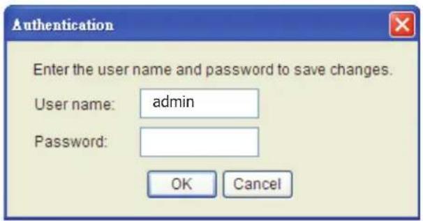 Authentication Enter the user name and password to save changes. User name: admin Password: OK Cancel