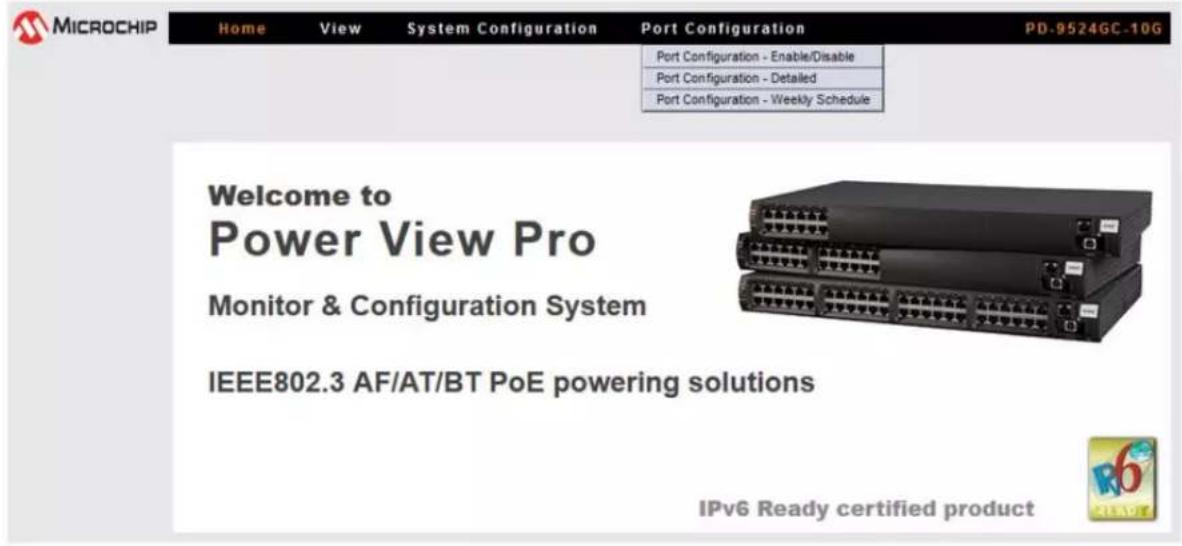 MICROCHIP Home View System Configuration Port Configuration PD-9524GC-10G Port Configuration - Enable/Disable Port Configuration - Detailed Port Configuration - Weekly Schedule Welcome to Power View Pro Monitor & Configuration System IEEE802.3 AF/AT/BT PoE powering solutions IPv6 Ready certified product