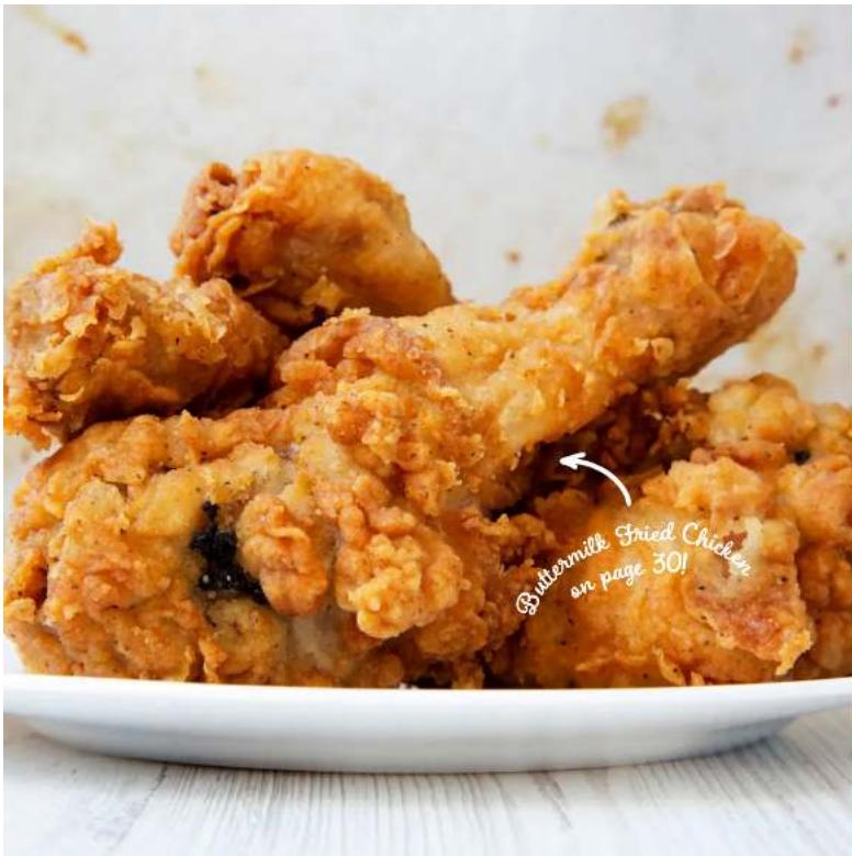 Buttermilk Fried Chicken on page 30!