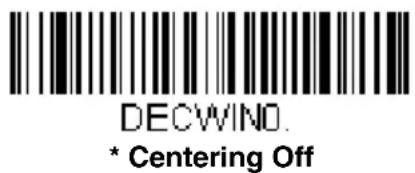 DECWINO. * Centering Off