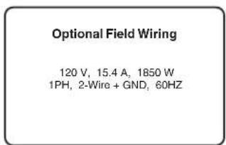 Optional Field Wiring 120 V, 15.4 A, 1850 W 1PH, 2-Wire + GND, 60HZ