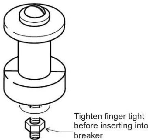 Tighten finger tight before inserting into breaker