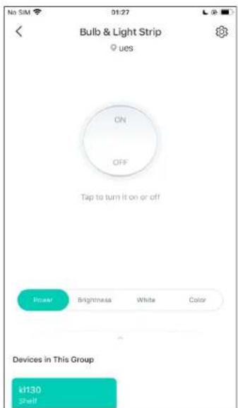 No SIM 01:27 Bulb & Light Strip ues ON OFF Tap to turn it on or off Power Brightness White Color Devices in This Group k130 Shelf