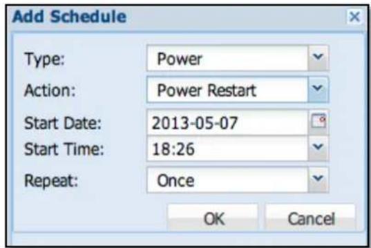 Add Schedule Type: Power Action: Power Restart Start Date: 2013-05-07 Start Time: 18:26 Repeat: Once OK Cancel