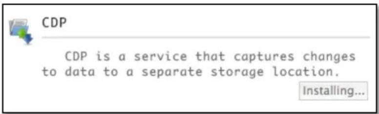 CDP CDP is a service that captures changes to data to a separate storage location. Installing...