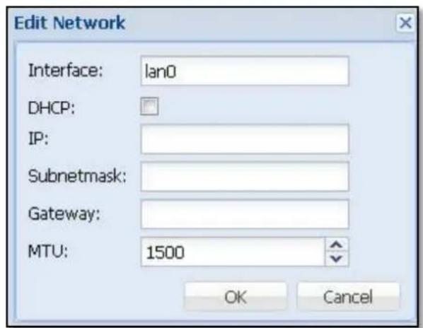 Edit Network Interface: lan0 DHCP: IP: Subnetmask: Gateway: MTU: 1500 OK Cancel