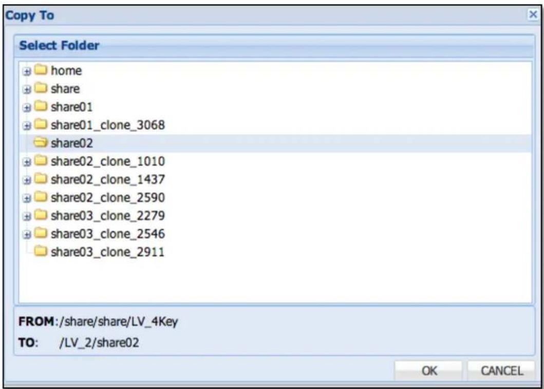 Copy To Select Folder + home + share + share01 + share01_clone_3068 + share02 + share02_clone_1010 + share02_clone_1437 + share02_clone_2590 + share03_clone_2279 + share03_clone_2546 + share03_clone_2911 FROM: /share/share/LV_4Key TO: /LV_2/share02 OK CANCEL