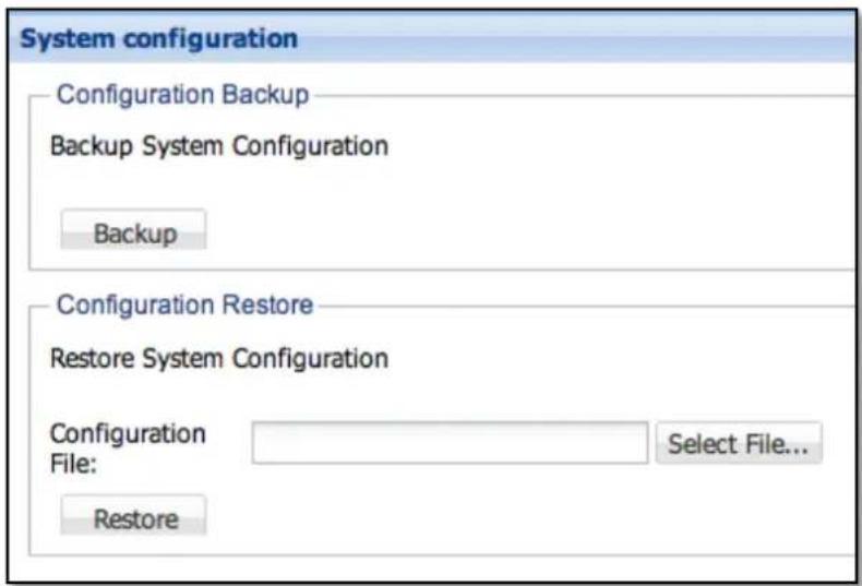 System configuration Configuration Backup Backup System Configuration Backup Configuration Restore Restore System Configuration Configuration File: Select File... Restore