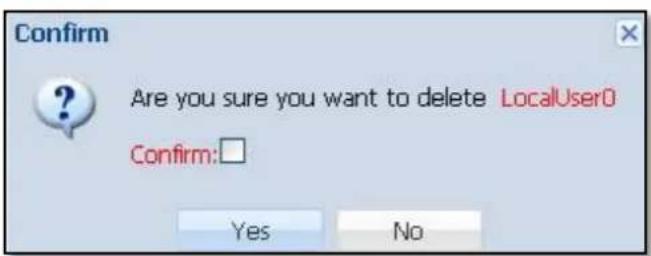 Confirm Are you sure you want to delete LocalUser0 Confirm: Yes No