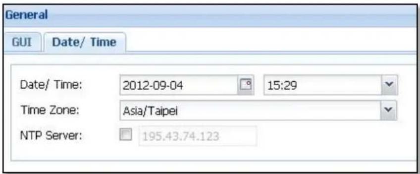 General GUI Date/ Time Date/ Time: 2012-09-04 15:29 Time Zone: Asia/Taipei NTP Server: 195.43.74.123