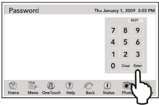Password Thu January 1, 2009 3:03 PM 4321 7 8 9 4 5 6 1 2 3 0 Clear Enter Home Menu OneTouch Help Back Status Photo