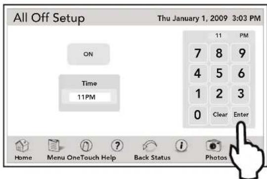 All Off Setup Thu January 1, 2009 3:03 PM ON Time 11PM 11 PM 7 8 9 4 5 6 1 2 3 0 Clear Enter Home Menu OneTouch Help Back Status Photos