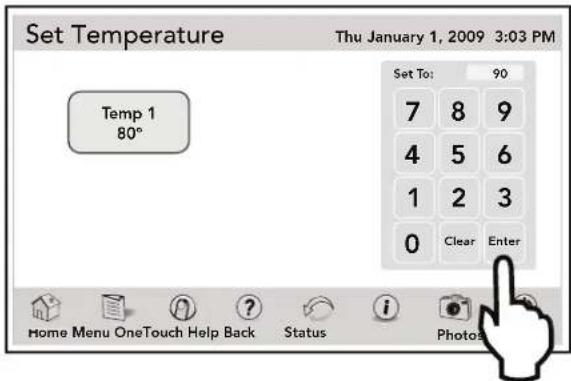 Set Temperature Thu January 1, 2009 3:03 PM Temp 1 80° Set To: 90 7 8 9 4 5 6 1 2 3 0 Clear Enter Home Menu OneTouch Help Back Status Photos