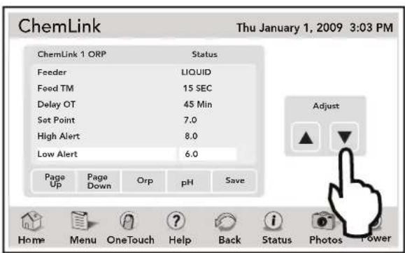 ChemLink Thu January 1, 2009 3:03 PM ChemLink 1 ORP Status Feeder LIQUID Feed TM 15 SEC Delay OT 45 Min Set Point 7.0 High Alert 8.0 Low Alert 6.0 Page Up Page Down Orp pH Save Home Menu.OneTouch Help Back Status Photos Power Adjust