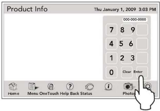 Product Info Thu January 1, 2009 3:03 PM 000-000-0000 7 8 9 4 5 6 1 2 3 0 Clear Enter Home Menu OneTouch Help Back Status Photo