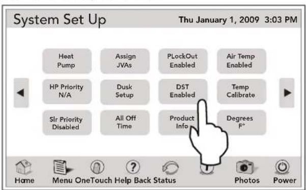 System Set Up Thu January 1, 2009 3:03 PM Heat Pump Assign JVAs PLockOut Enabled Air Temp Enabled HP Priority N/A Dusk Setup DST Enabled Temp Calibrate Slr Priority Disabled All Off Time Product Info Degrees F" Home Menu OneTouch Help Back Status Photos Power
