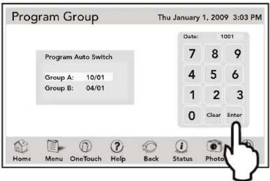 Program Group Thu January 1, 2009 3:03 PM Program Auto Switch Group A: 10/01 Group B: 04/01 Date: 1001 7 8 9 4 5 6 1 2 3 0 Clear Enter Home Menu OneTouch Help Back Status Photo