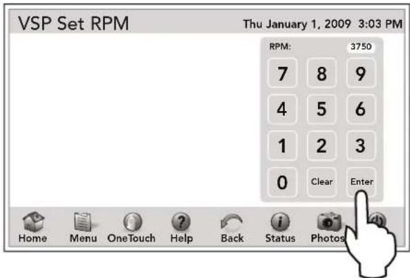 VSP Set RPM Thu January 1, 2009 3:03 PM RPM: 3750 7 8 9 4 5 6 1 2 3 0 Clear Enter Home Menu OneTouch Help Back Status Photos