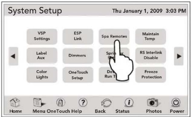 System Setup Thu January 1, 2009 3:03 PM VSP Settings ESP Link Spa Remotes Maintain Temp Label Aux Dimmers Spring Set RS Interlink Disable Color Lights OneTouch Setup Den Run T Freeze Protection Home Menu OneTouch Help Back Status Photos Power