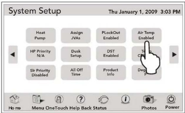 System Setup Thu January 1, 2009 3:03 PM Heat Pump Assign JVs PLockOut Enabled Air Temp Enabled HP Priority N/A Dusk Setup DST Enabled To CPM Slr Priority Disabled All Off Time Product Info Deg F Home Menu OneTouch Help Back Status Photos Power