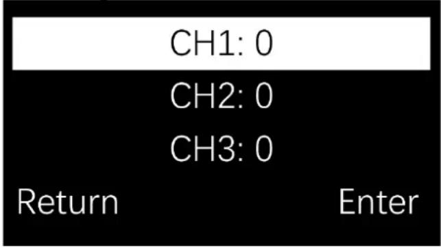 CH1: 0 CH2: 0 CH3: 0 Return Enter