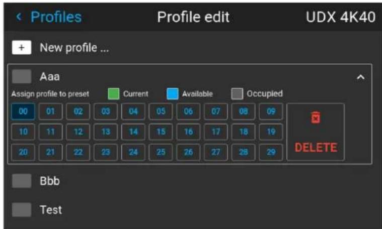 Profiles Profile edit UDX 4K40 + New profile ... Aaa Assign profile to preset Current Available Occupied 00 01 02 03 04 05 06 07 08 09 10 11 12 13 14 15 16 17 18 19 20 21 22 23 24 25 26 27 28 29 DELETE Bbb Test