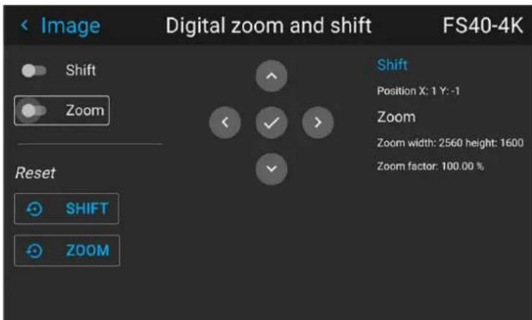 Digital zoom and shift FS40-4K Shift Zoom Reset SHIFT ZOOM Shift Position X: 1 Y: -1 Zoom Zoom width: 2560 height: 1600 Zoom factor: 100.00 %