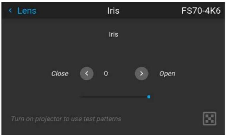 Lens Iris FS70-4K6 Iris Close < 0 > Open Turn on projector to use test patterns