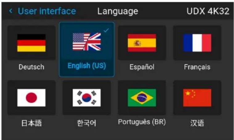 < User interface Language UDX 4K32 Deutsch English (US) Español Français 日本語 한국어 Português (BR) 汉语