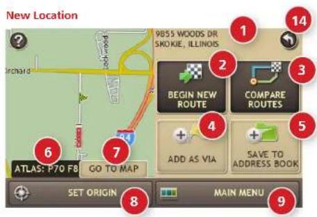 New Location 9855 WOODS DR SKOKIE, ILLINOIS 1 2 3 BEGIN NEW ROUTE COMPARE ROUTES 4 ADD AS VIA SAVE TO ADDRESS BOOK 5 6 7 ATLAS: P70 F8 GO TO MAP SET ORIGIN MAIN MENU