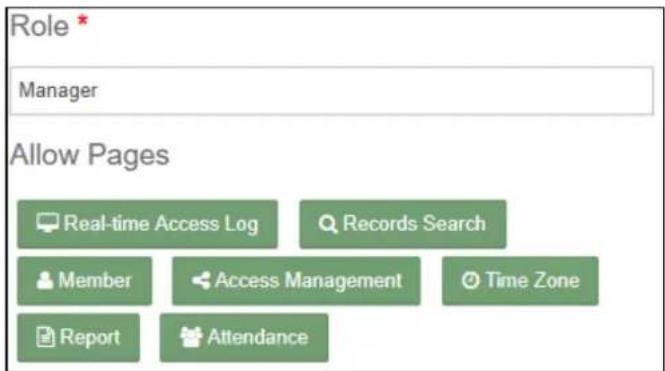 Role * Manager Allow Pages Real-time Access Log Records Search Member Access Management Time Zone Report Attendance