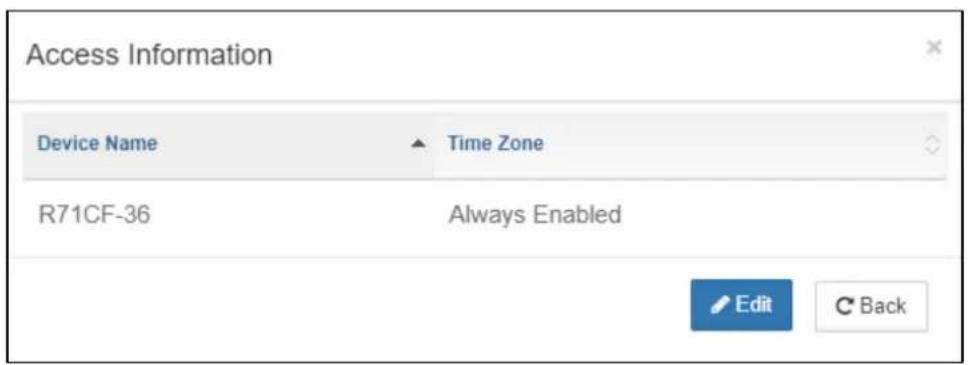 Access Information Device Name ▲ Time Zone R71CF-36 Always Enabled Edit Back