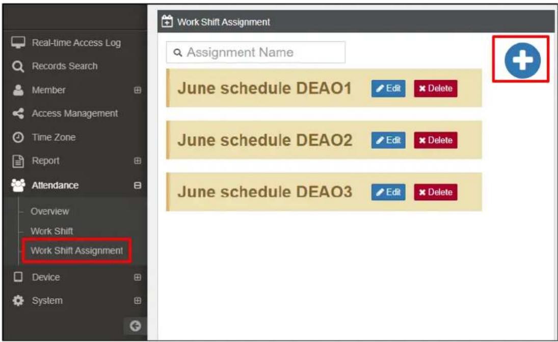 Real-time Access Log Records Search Member Access Management Time Zone Report Attendance Overview Work Shift Work Shift Assignment! Device System Work Shift Assignment Assignment Name June schedule DEAO1 Edit Delete June schedule DEAO2 Edit Delete June schedule DEAO3 Edit Delete
