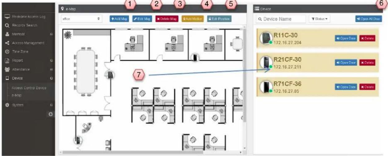 Real-time Access Log Records Search Member Access Manager Time Zone Report Attendance Device Access Control Device e-Map System 1 2 3 4 5 e-Map office Add Map Edit Map Delete Map Add Marker Edit Posture Device Device Name Status Open All Done R11C-30 172.16.27.204 Open Door Delete R21CF-30 172.16.27.211 Open Door Delete R71CF-36 172.16.27.85 Open Door Delete