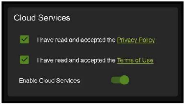 Cloud Services ✓ I have read and accepted the Privacy Policy ✓ I have read and accepted the Terms of Use Enable Cloud Services