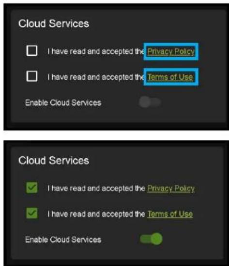 Cloud Services I have read and accepted the Privacy Policy I have read and accepted the Terms of Use Enable Cloud Services Cloud Services I have read and accepted the Privacy Policy I have read and accepted the Terms of Use Enable Cloud Services