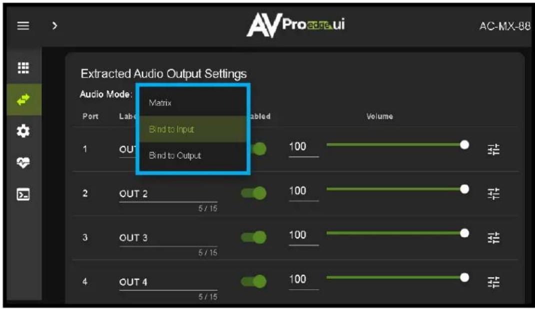 AVProEdge UI AC-MX-88 Extracted Audio Output Settings Audio Mode: Matrix Bind to Input Bind to Output Port Labels Volume 1 OUT 100 芽 2 OUT 2 100 芽 5/15 3 OUT 3 100 芽 5/15 4 OUT 4 100 芽