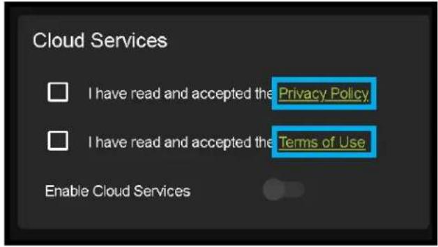 Cloud Services I have read and accepted the Privacy Policy I have read and accepted the Terms of Use Enable Cloud Services