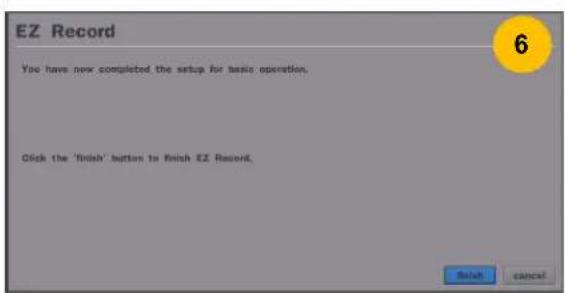 EZ Record You have now completed the setup for basis operation. Click the 'Finish' button to finish EZ Record. OK Cancel