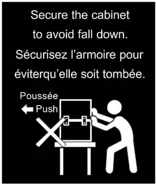 Secure the cabinet to avoid fall down. Sécurisez l'armoire pour éviterqu'elle soit tombée. Poussée ← Push