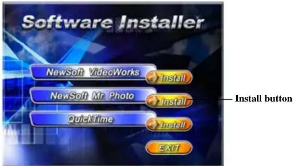 Software Installer NewSoft VideoWorks Install NewSoft Mr. Photo Install QuickTime Install EXIT Install button